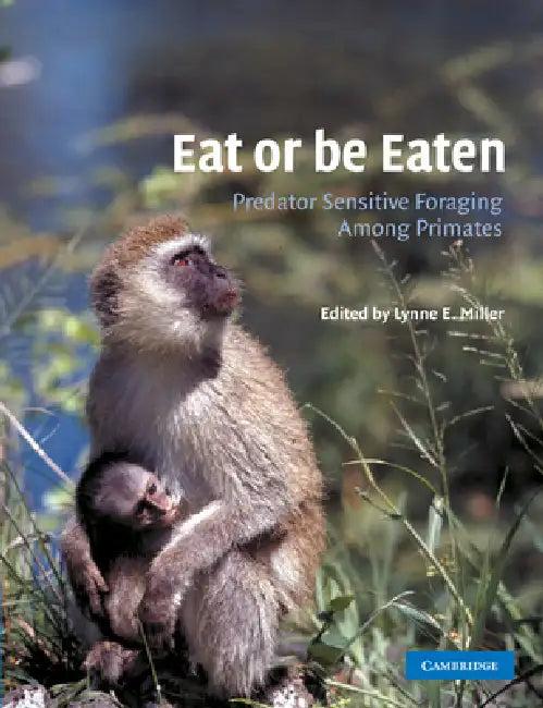 Eat or Be Eaten (English, Lynne E. Miller | Lynne E. Miller)