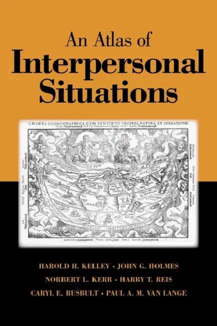 An Atlas of Interpersonal Situations (English, Harold H. Kelley | John G. Holmes | Norbert L. Kerr)