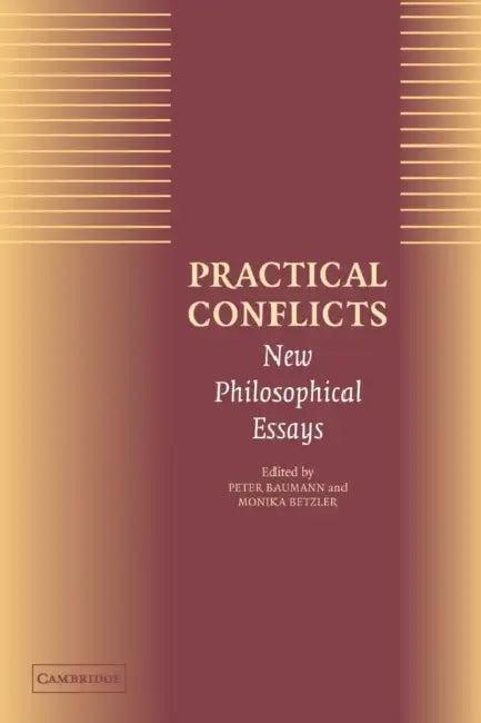 Practical Conflicts (English, Peter Baumann | Monika Betzler)