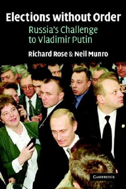 Elections Without Order (English, Richard Rose | Neil Munro)