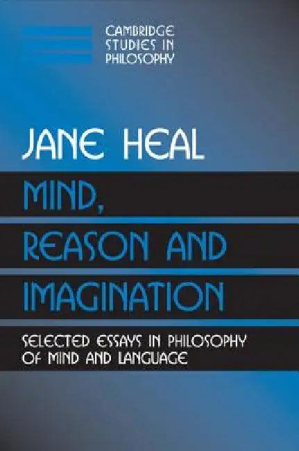 Mind, Reason and Imagination (English, Jane Heal)
