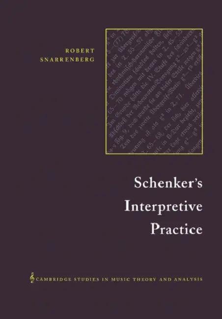 Schenker's Interpretive Practice (English, Robert Snarrenberg | Ian Bent)