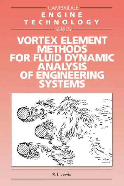 Vortex Element Methods for Fluid Dynamic Analysis of Engineering Systems (English, R. I. Lewis | J. E. Ffowcs Williams | E. M. Greitzer)