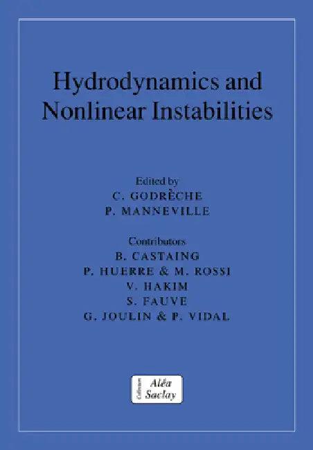 Hydrodynamics and Nonlinear Instabilities (English, Claude Godreche | Paul Manneville | C. Godr Che)