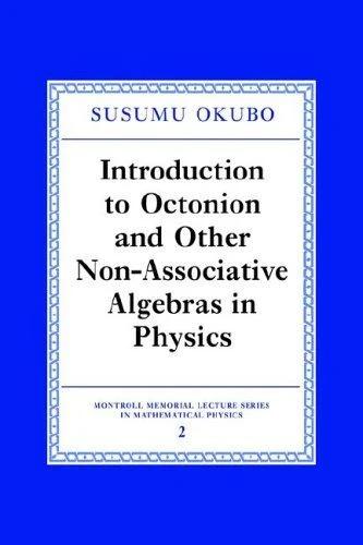 Introduction to Octonion and Other Non-Associative Algebras in Physics (English, Susumo Okubo | S. Okubo)