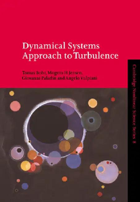 Dynamical Systems Approach to Turbulence (English, Tomas Bohr | Mogens H. Jensen | Giovanni Paladin)
