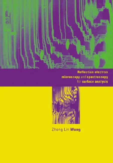 Reflection Electron Microscopy and Spectroscopy for Surface Analysis (English, Zhong Lin Wang | Wang Zhong Lin)