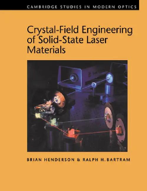 Crystal-Field Engineering of Solid-State Laser Materials (English, Brian Henderson | Ralph H. Bartram | P. L. Knight)