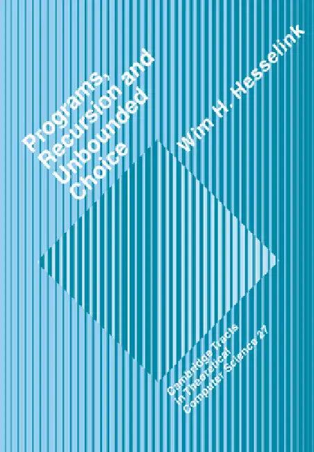 Programs, Recursion and Unbounded Choice (English, Wim H. Hesselink | Hesselink Wim H. | C. J. Van Rijsbergen)