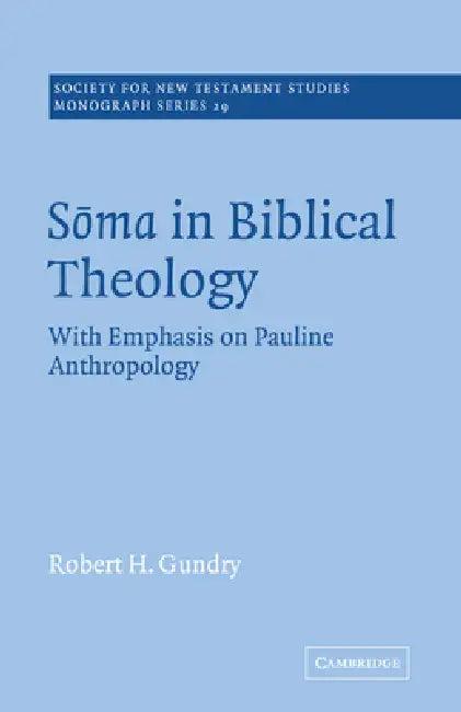 Soma in Biblical Theology (English, Robert H. Gundry | John Court)