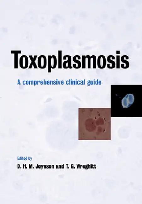 Toxoplasmosis (English, David H. M. Joynson | Tim G. Wreghitt)