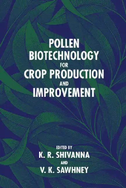 Pollen Biotechnology for Crop Production and Improvement (English, K. R. Shivanna | V. K. Sawhney | R. Bruce Knox)