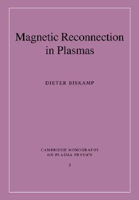 Magnetic Reconnection in Plasmas (English, Dieter Biskamp | M. G. Haines | K. I. Hopcraft)