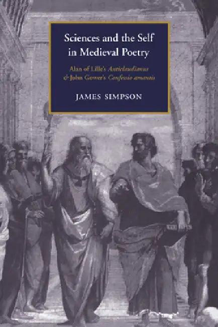 Sciences and the Self in Medieval Poetry (English, James Simpson | Alastair Minnis | Patrick Boyde)