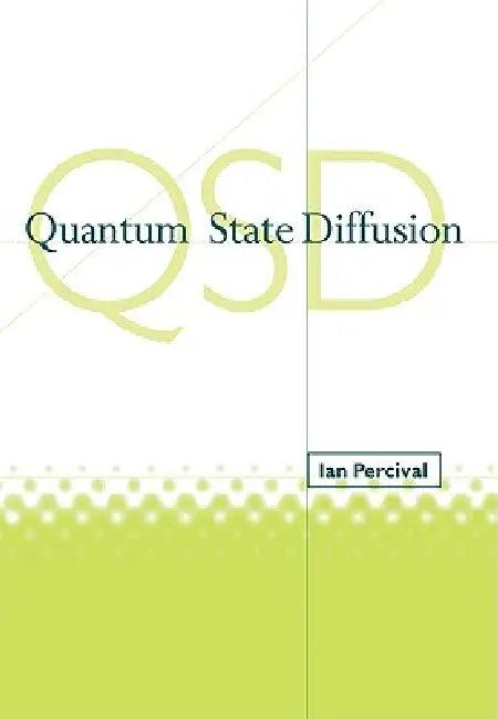 Quantum State Diffusion (English, Ian Percival)