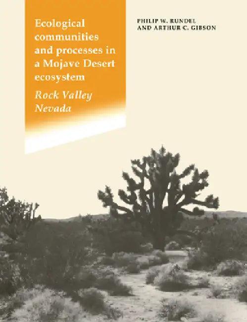 Ecological Communities and Processes in a Mojave Desert Ecosystem (English, Philip W. Rundel | Arthur C. Gibson)