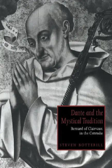 Dante and the Mystical Tradition (English, Steven Botterill | Alastair Minnis | Patrick Boyde)