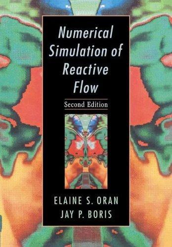 Numerical Simulation of Reactive Flow (English, Elaine S. Oran | Jay P. Boris | Oran Elaine S.)