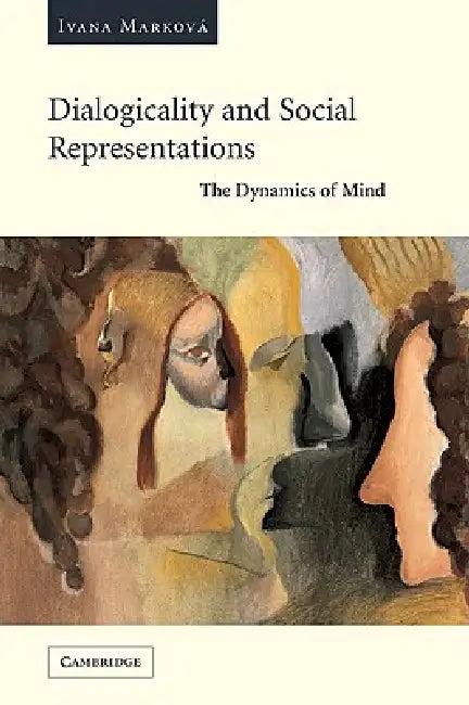 Dialogicality and Social Representations (English, Ivana Markova)