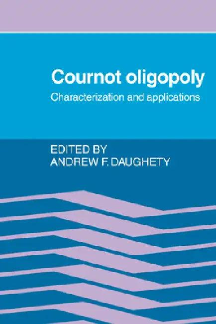 Cournot Oligopoly (English, Andrew F. Daughety)