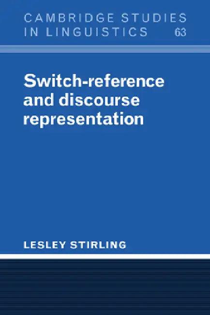 Switch-Reference and Discourse Representation (English, Lesley Stirling | S. R. Anderson | J. Bresnan)