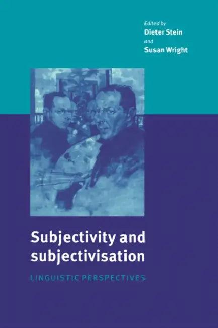 Subjectivity and Subjectivisation (English, Dieter Stein | Susan Wright)