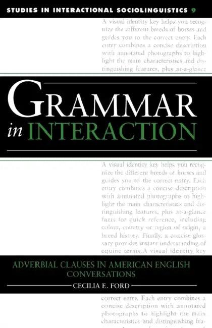 Grammar in Interaction (English, Cecilia E. Ford | Paul Drew | Marjorie Harness Goodwin)