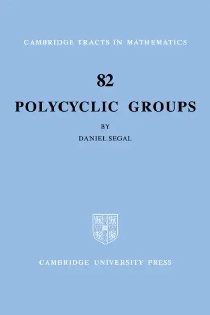 Polycyclic Groups (English, Daniel Segal | Bela Bollobas | W. Fulton)