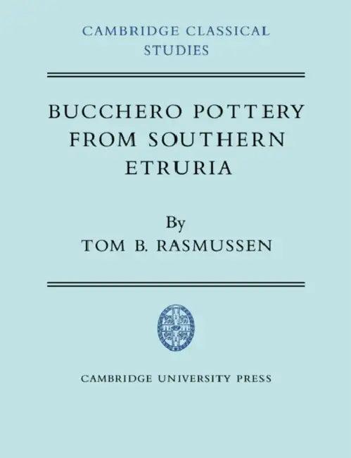 Bucchero Pottery from Southern Etruria (English, Tom B. Rasmussen | R. Lanny Hunter | R. G. Osborne)