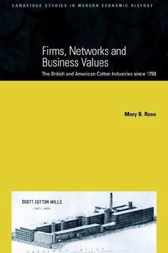 Firms, Networks and Business Values (English, Mary B. Rose | Charles Feinstein | Patrick O'Brien)