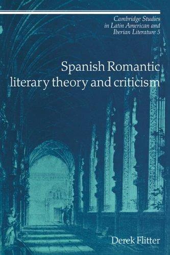 Spanish Romantic Literary Theory and Criticism (English, Derek Flitter | Flitter Derek | Enrique Pupo-Walker)