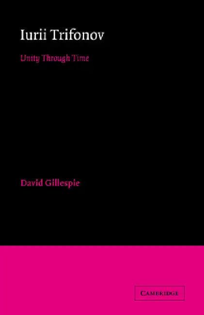Iurii Trifonov (English, David C. Gillespie | Gillespie David | Catriona Kelly)