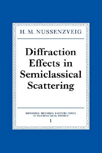 Diffraction Effects in Semiclassical Scattering (English, H. M. Nussenzveig)