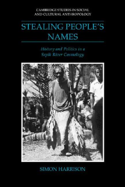 Stealing People's Names (English, Simon J. Harrison | Meyer Fortes | Edmund Leach)