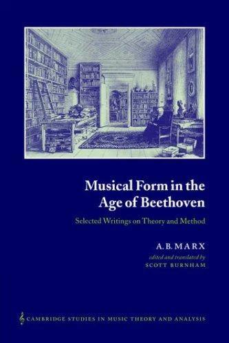 Musical Form in the Age of Beethoven (English, A. B. Marx | Scott Burnham | Ian Bent)