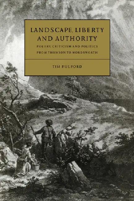 Landscape, Liberty and Authority (English, Tim Fulford | Howard Erskine-Hill | John J. Richetti)