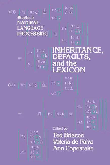 Inheritance, Defaults and the Lexicon (English, Ted Briscoe | Ann Copestake | Valeria de Paiva)