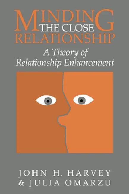Minding the Close Relationship (English, John H. Harvey | Julia Omarzu)