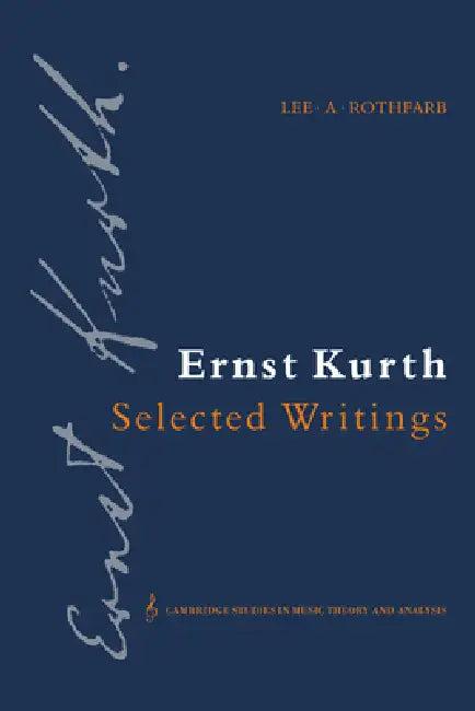 Ernst Kurth (English, Ernst Kurth | Lee A. Rothfarb | Ian Bent)