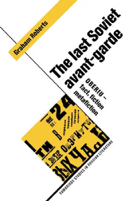 The Last Soviet Avant-Garde (English, Graham Roberts | Catriona Kelly | Anthony Cross)
