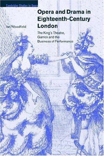 Opera and Drama in Eighteenth-Century London (English, Ian Woodfield | Woodfield Ian | Arthur Groos)