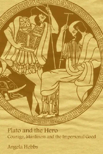 Plato and the Hero (English, Angela Hobbs)