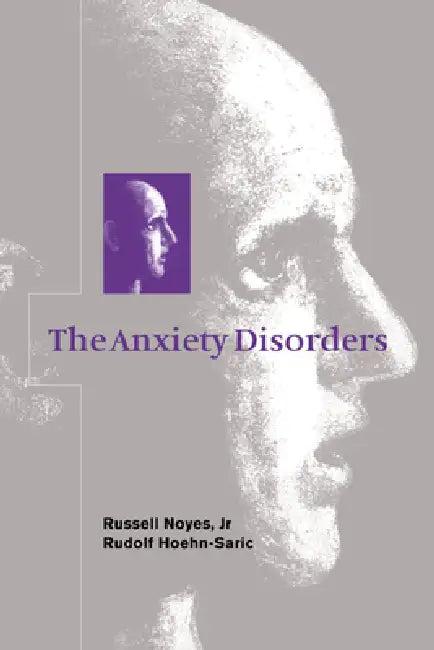 The Anxiety Disorders (English, Rudolf Hoehn-Saric | Jr. Noyes Russell | Jr. Russell Noyes)