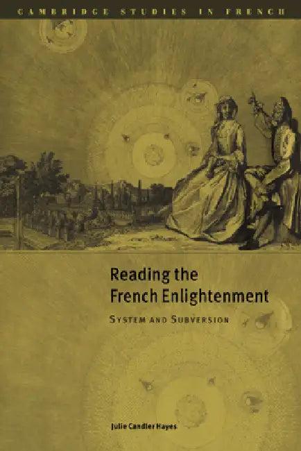 Reading the French Enlightenment (English, Julie Chandler Hayes)