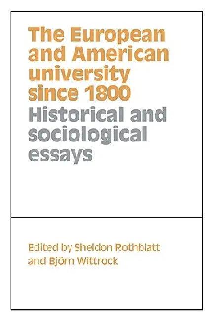 The European and American University Since 1800 (English, Sheldon Rothblatt | Bjorn Wittrock)