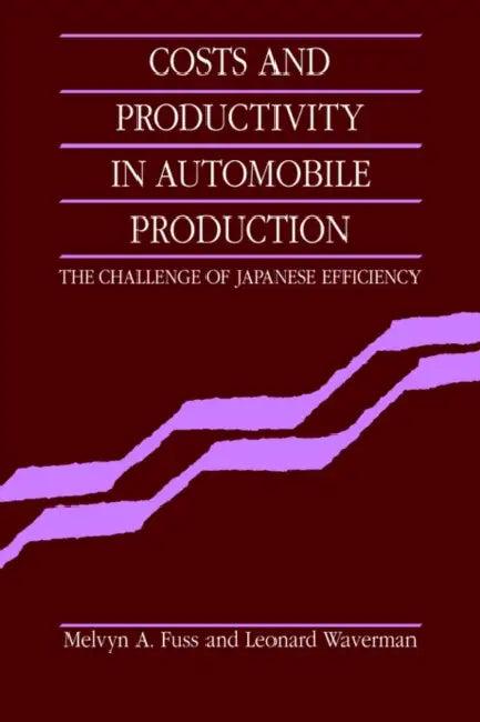 Costs and Productivity in Automobile Production (English, Melvyn A. Fuss | Leonard Waverman)
