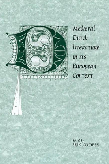Medieval Dutch Literature in I (English, Erik Kooper | Alastair Minnis | Patrick Boyde)
