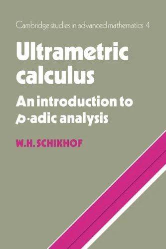 Ultrametric Calculus (English, W. H. Schikhof | Bela Bollobas)
