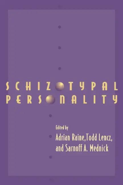 Schizotypal Personality (English, Adrian Raine | Todd Lencz | Sarnoff A. Mednick)