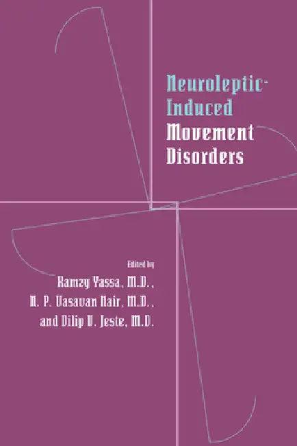 Neuroleptic-Induced Movement Disorders (English, Ramzy Yassa | N. P. V. Nair | Dilip V. Jeste)